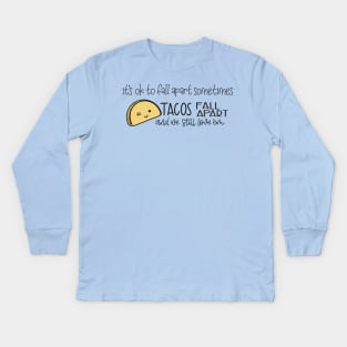 Tacos Fall Apart and We Still Love ‘Em Kids Long Sleeve T-Shirt